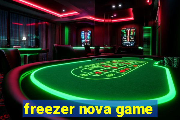 freezer nova game